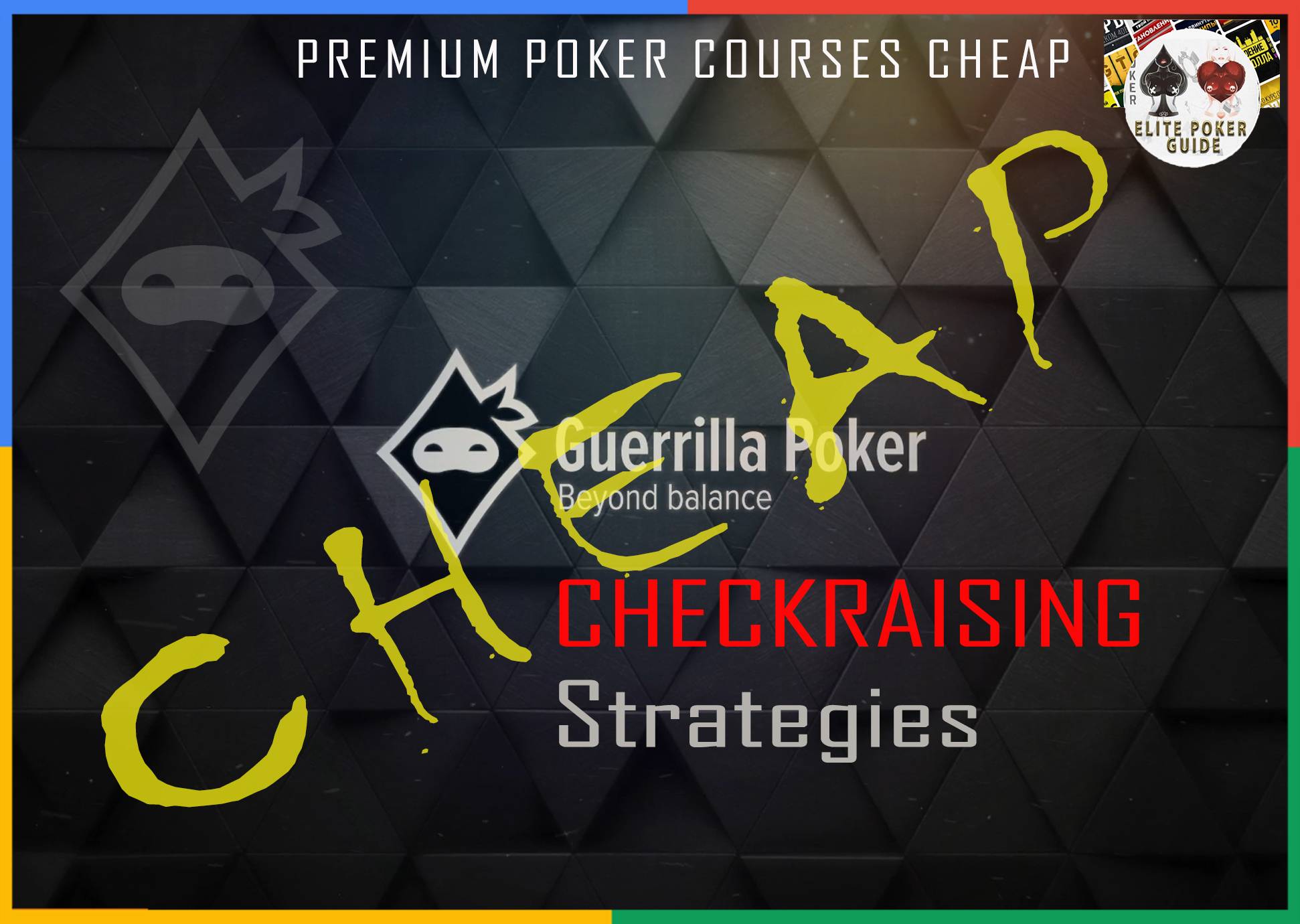 Guerrilla Poker Checkraising Strategies